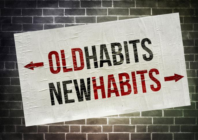 Develop good habits