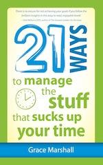 21-Ways-to-Manage-the Stuff Shat Sucks Up Your Time