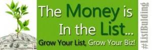 The Money Is In the List