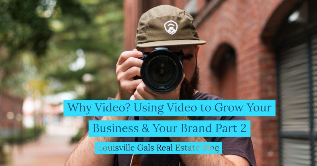 Why Video? Using Video to Grow Your Business Part 2
