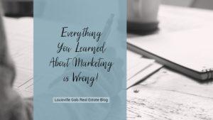 Everything You Learned about Marketing is Wrong!  Marketing Tip #1