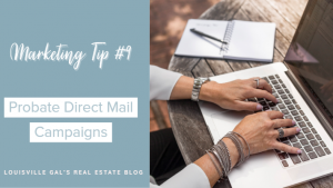 The 4 Main Components of Probate Direct Mail Campaigns- Marketing Tip #9