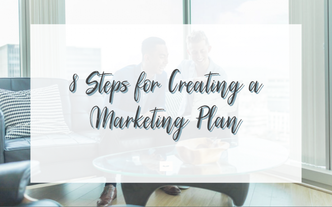 8 Steps to Creating a Marketing Plan