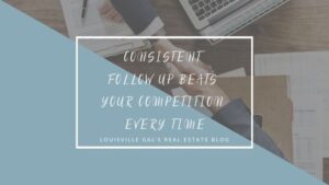 Consistent Follow Up Beats Your Competition Every Time