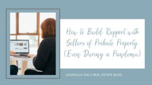 Build Rapport with Sellers of Probate Property