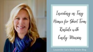 Investing in Tiny Homes for Short Term Rentals with Cindy Maxson