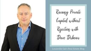 Raising Private Capital without Rejection with Dave Dubeau