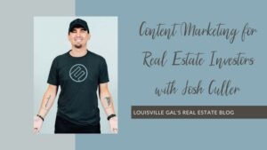 Content Marketing for Real Estate Investors with Josh Culler