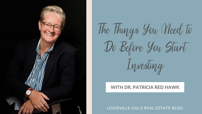 The Things You Need to Do Before You Start Investing with Dr. Patricia Red Hawk