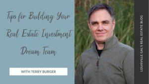 Tips for Building Your Real Estate Investment Dream Team with Terry Burger