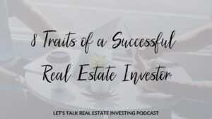 8 Traits of a Successful Real Estate Investor