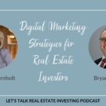 Digital Marketing Strategies for Real Estate Investors with Bryan Driscoll