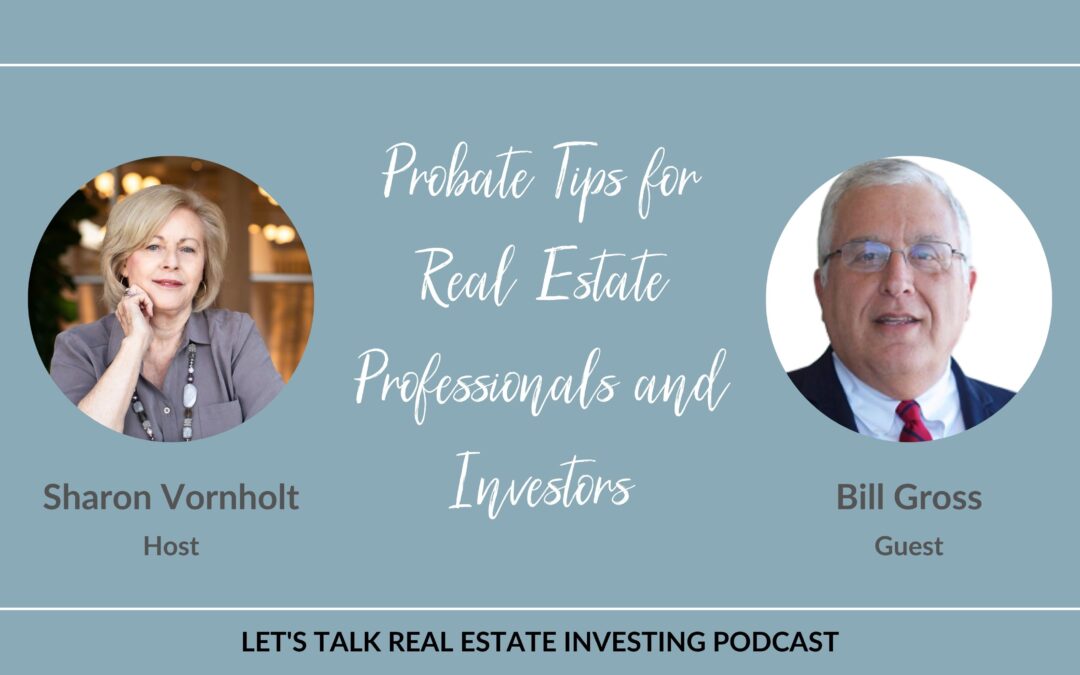 Probate Tips for Real Estate Professionals and Investors