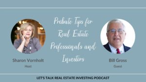 Probate Tips for Real Estate Professionals and Investors