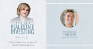 Financially Free at the Age of 30 Through Real Estate Investing with Caleb Davis - Episode #382