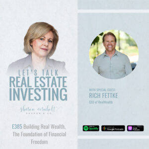 Building Real Wealth, The Foundation of Financial Freedom with Rich Fettke - Episode #385