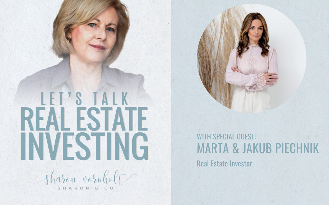 Teaching Kids How to Achieve Financial Freedom Through Real Estate with Marta and Jakub Piechnik – Episode #391