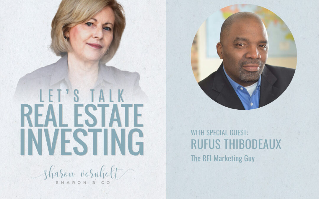Why 95% of all Real Estate Investors Fail with Rufus Thibodeaux – Episode #404