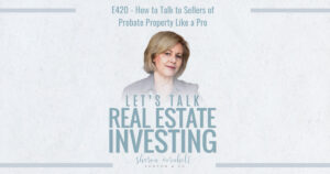 talk to sellers of probate property