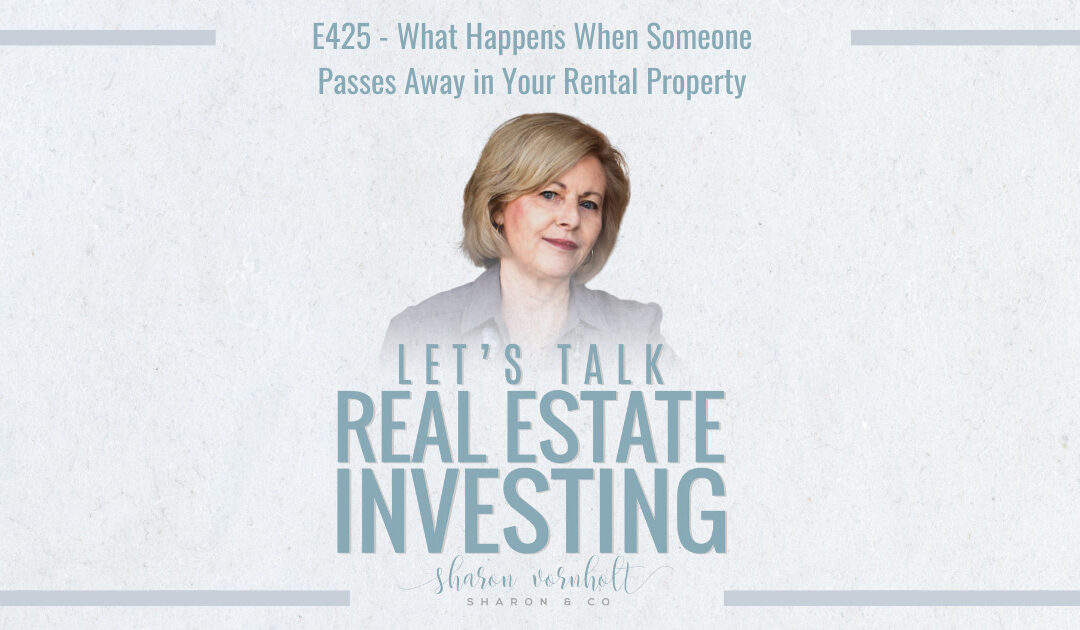 What Happens When a Tenant Passes Away In Your Rental Property? – Episode #425