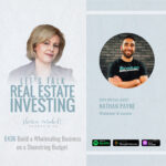 Build a Wholesaling Business on a Shoestring Budget with Nathan Payne – Episode #436