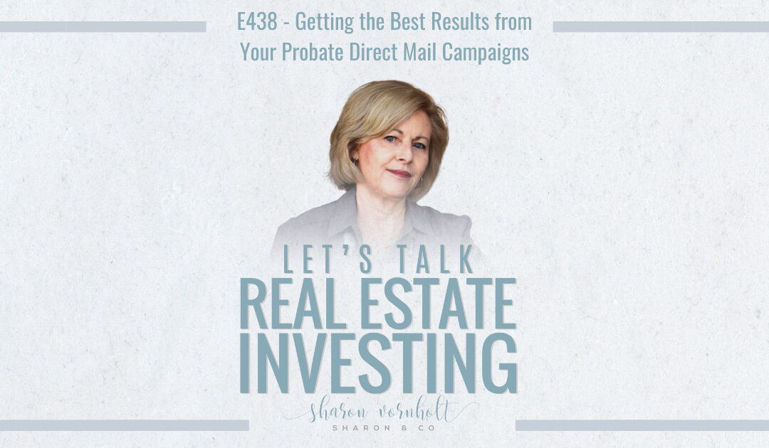 Getting the Best Results from Your Probate Direct Mail Campaigns – Episode #438