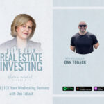 10X Your Wholesaling Business with Dan Toback – Episode #443